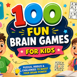 100 Fun Brain Games for Kids